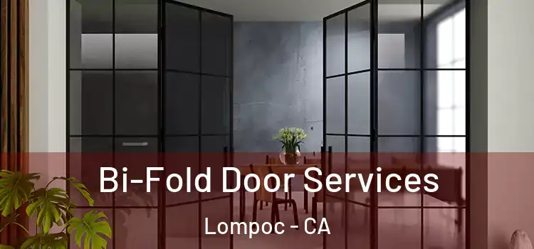  Bi-Fold Door Services Lompoc - CA