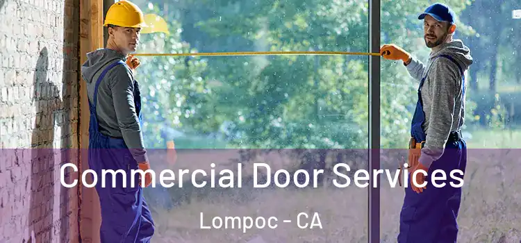  Commercial Door Services Lompoc - CA