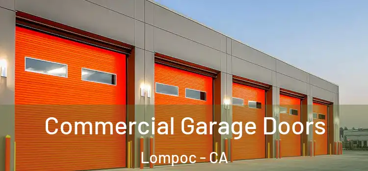  Commercial Garage Doors Lompoc - CA
