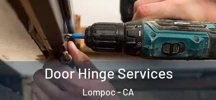  Door Hinge Services Lompoc - CA