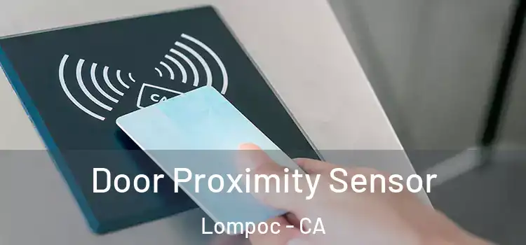 Door Proximity Sensor Lompoc - CA