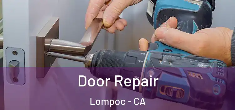 Door Repair Lompoc - CA
