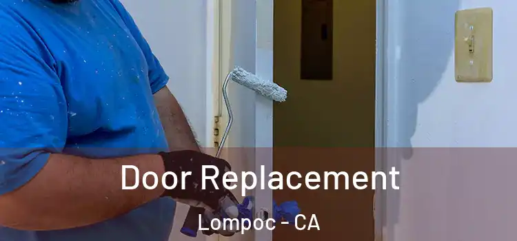 Door Replacement Lompoc - CA
