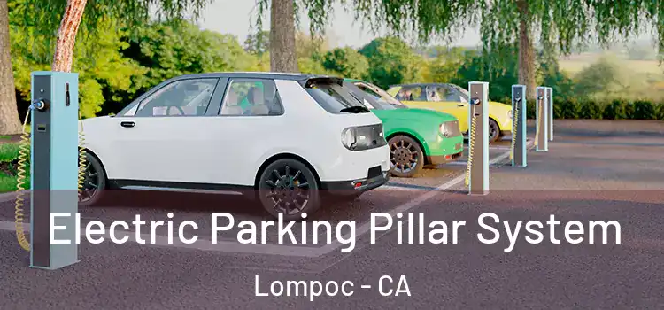  Electric Parking Pillar System Lompoc - CA