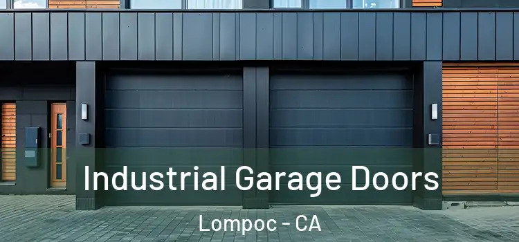 Industrial Garage Doors Lompoc - CA