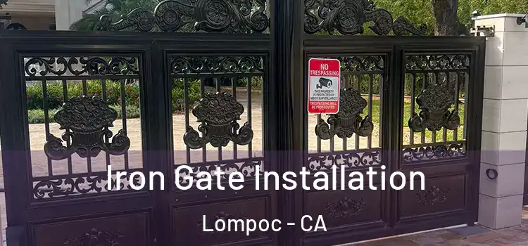Iron Gate Installation Lompoc - CA