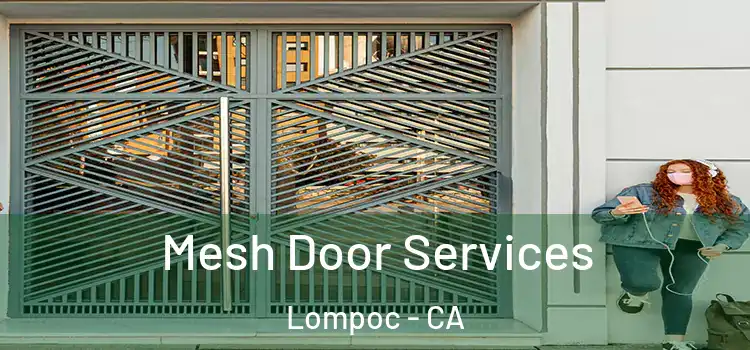 Mesh Door Services Lompoc - CA