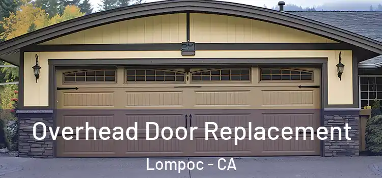 Overhead Door Replacement Lompoc - CA