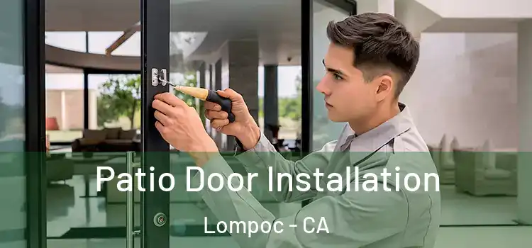 Patio Door Installation Lompoc - CA