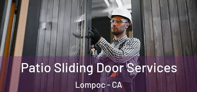  Patio Sliding Door Services Lompoc - CA