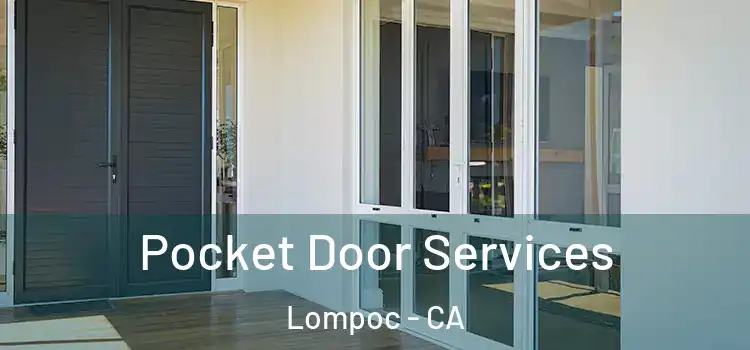 Pocket Door Services Lompoc - CA