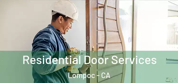  Residential Door Services Lompoc - CA