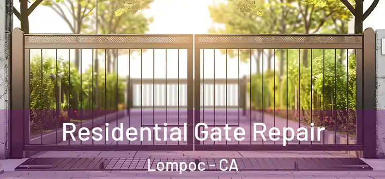  Residential Gate Repair Lompoc - CA