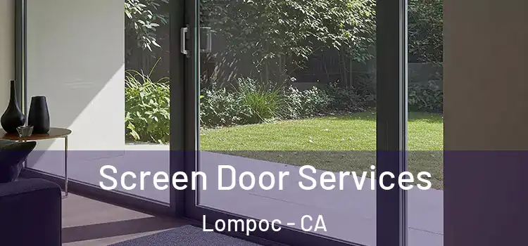 Screen Door Services Lompoc - CA