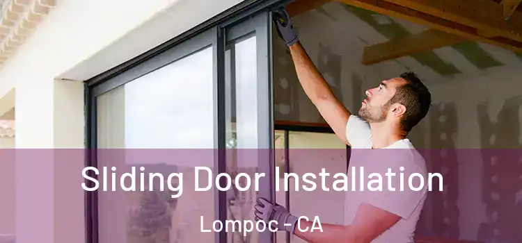 Sliding Door Installation Lompoc - CA