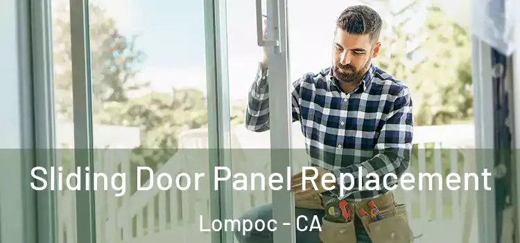  Sliding Door Panel Replacement Lompoc - CA