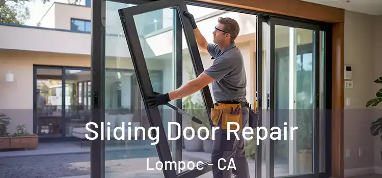 Sliding Door Repair Lompoc - CA