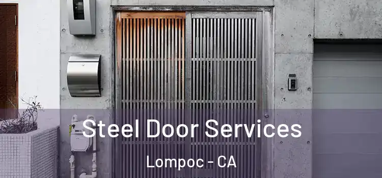 Steel Door Services Lompoc - CA